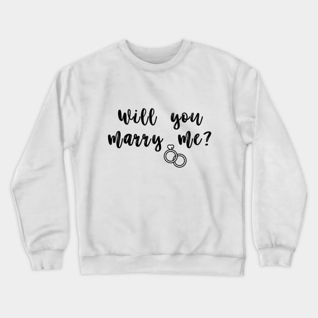 Couple Matching Marriage Proposal – Will You Marry Me Design Crewneck Sweatshirt by mook design